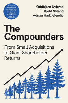 The Compounders: From Small Acquisitions to Giant Shareholder Returns
