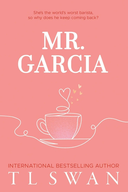 Mr. Garcia (Mr. Series Book 3)
