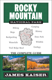 Rocky Mountain National Park: The Complete Guide: (Color Travel Guide)
