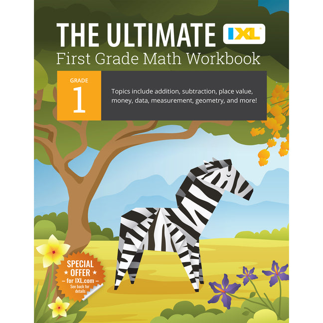 The Ultimate Grade 1 Math Workbook: Addition, Subtraction, Place Value, Money, Data, Measurement, Geometry, Bar Graphs, Comparing Lengths, and Telling