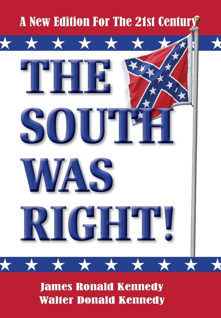 The South Was Right!: A New Edition for the 21st Century