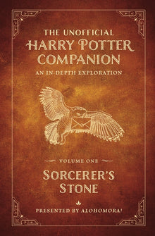 The Unofficial Harry Potter Companion Volume 1: Sorcerer's Stone: An In-Depth Exploration