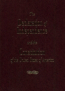 The Declaration of Independence and the Constitution of the United States