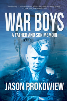 War Boys: A Father and Son Memoir