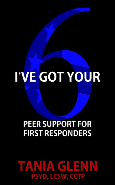 I've Got Your Six: Peer Support for First Responders