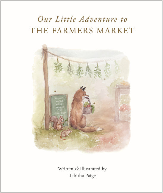 Our Little Adventure to the Farmers Market: A First Words Book Featuring Lessons on Sharing, Kindness, and Friendship
