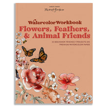 Watercolor Workbook: Flowers, Feathers, and Animal Friends: 25 Beginner-Friendly Projects on Premium Watercolor Paper