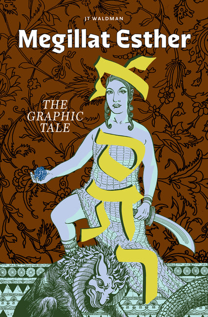 Megillat Esther: The Graphic Tale (New Edition)
