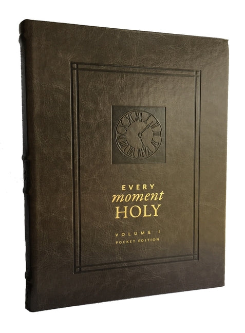 Every Moment Holy: New Liturgies for Daily Life: (Pocket Edition) (Over 100 Prayers and Illustrations for Practicing Mindfulness of the Presence of Go