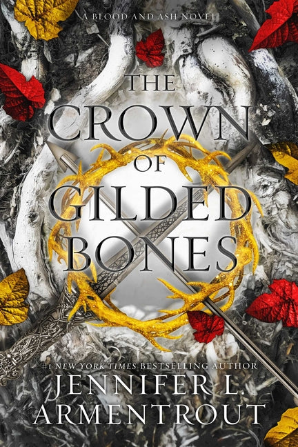 The Crown of Gilded Bones: A Blood and Ash Novel