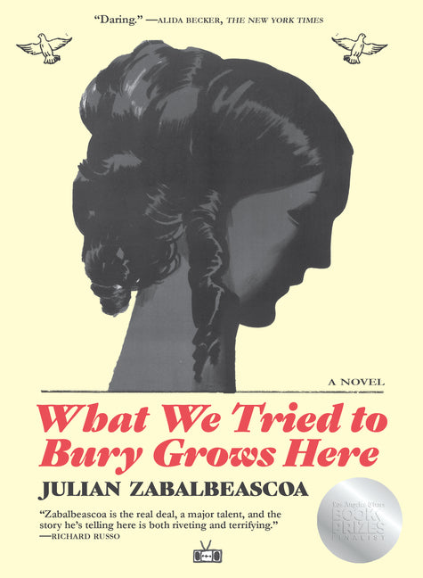 What We Tried to Bury Grows Here