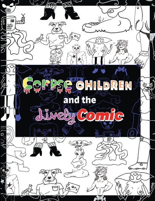 Corpse Chidren and the Lively Comic