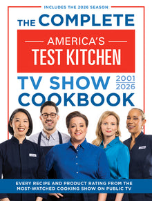 The Complete Americaâ (Tm)S Test Kitchen TV Show Cookbook 2001â "2026: Every Recipe and Product Rating from the Most-Watched Cooking Show on Public Tv