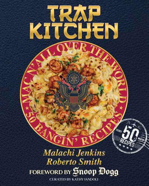 Trap Kitchen: Mac N' All Over the World: Bangin' Mac N' Cheese Recipes from Around the World: (Global Mac and Cheese Recipes, Easy Comfort Food, Colle