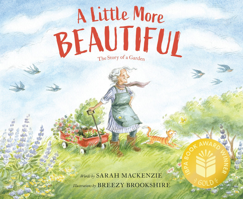 A Little More Beautiful: The Story of a Garden