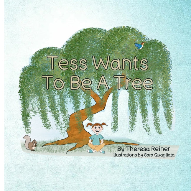Tess Wants To Be A Tree