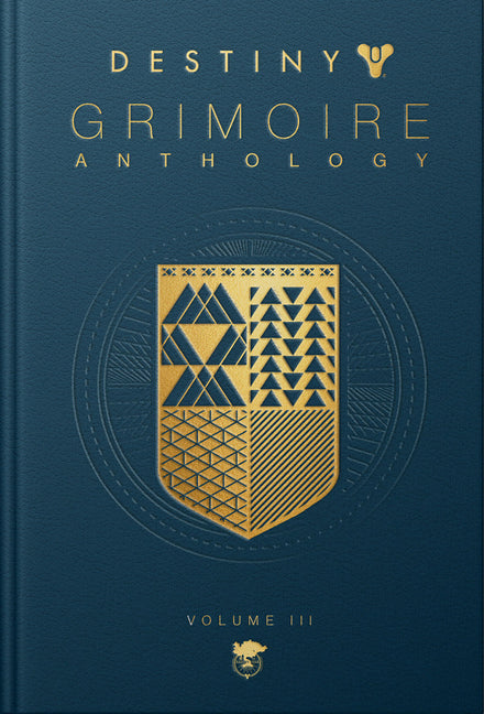 Destiny Grimoire Anthology, Volume III: War Machines Volume 3