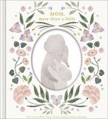 Mom, More Than a Little