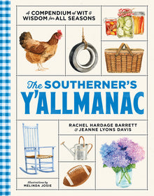 The Southerner's Y'Allmanac: A Compendium of Wit & Wisdom for All Seasons