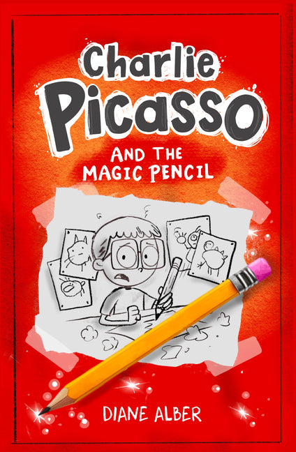 Charlie Picasso: And the Magic Pencil: (Charlie Picasso and the Magic Pencil- Illustrated Chapter Book)