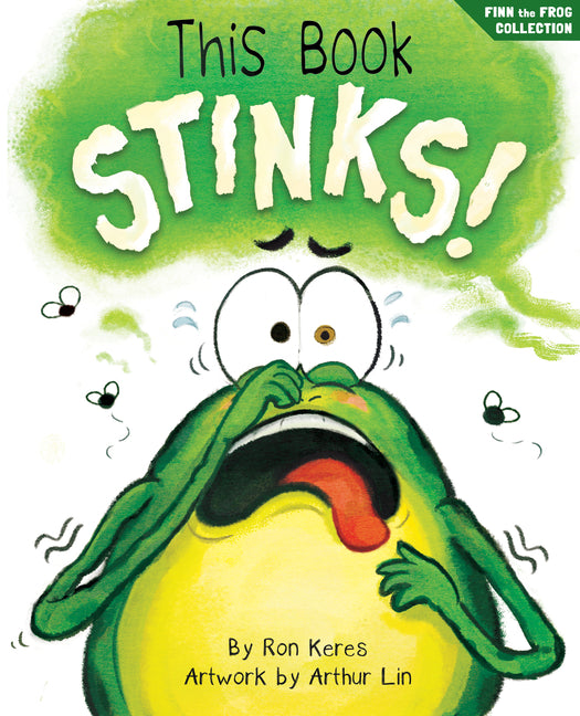 This Book Stinks!: A Funny Interactive Picture Book about Caring for Littles and Stinky Surprises