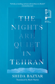 The Nights Are Quiet in Tehran: Shortlisted for the International Booker Prize 2026