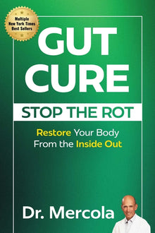 Gut Cure: Stop the Rot: Restore Your Body from the Inside Out
