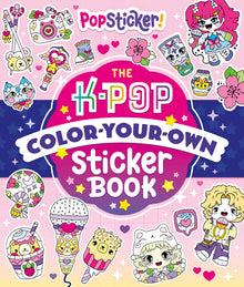Popsticker!: The K-Pop Color-Your-Own Sticker Book