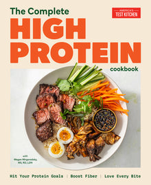 The Complete High-Protein Cookbook: Hit Your Protein Goals, Boost Fiber, Love Every Bite