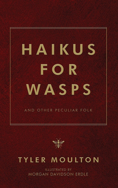 Haikus For WASPs: And Other Peculiar Folk