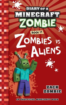 Diary of a Minecraft Zombie Book 19: Zombies Vs. Aliens