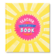 Teacher, I Made You a Book