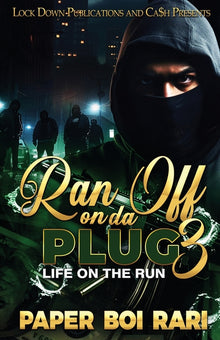 Ran Off On Da Plug 3