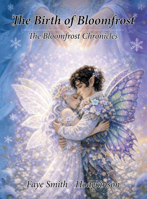The Birth Of Bloomfrost: The Bloomfrost Chronicles
