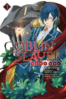 Goblin Slayer Side Story: Year One, Vol. 3 (Light Novel): Volume 3