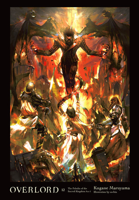 Overlord, Vol. 12 (Light Novel): The Paladin of the Sacred Kingdom Part I