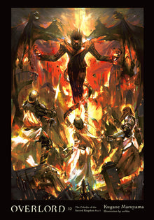 Overlord, Vol. 12 (Light Novel): The Paladin of the Sacred Kingdom Part I