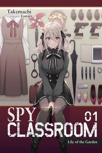 Spy Classroom, Vol. 1 (Light Novel): Lily of the Garden Volume 1