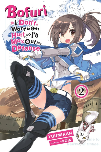 Bofuri: I Don't Want to Get Hurt, So I'll Max Out My Defense., Vol. 2 (Light Novel): Volume 2
