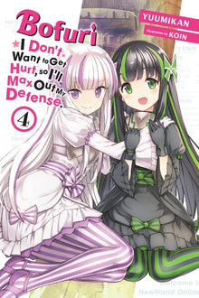Bofuri: I Don't Want to Get Hurt, So I'll Max Out My Defense., Vol. 4 (Light Novel): Volume 4