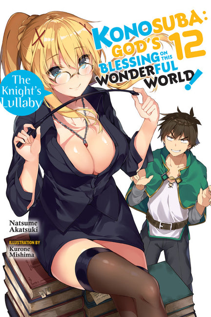 Konosuba: God's Blessing on This Wonderful World!, Vol. 12 (Light Novel): The Knight's Lullaby Volume 12
