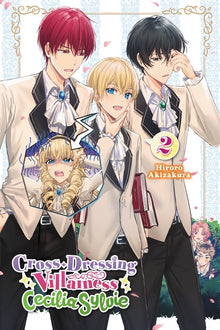 Cross-Dressing Villainess Cecilia Sylvie, Vol. 2 (Light Novel): Volume 2