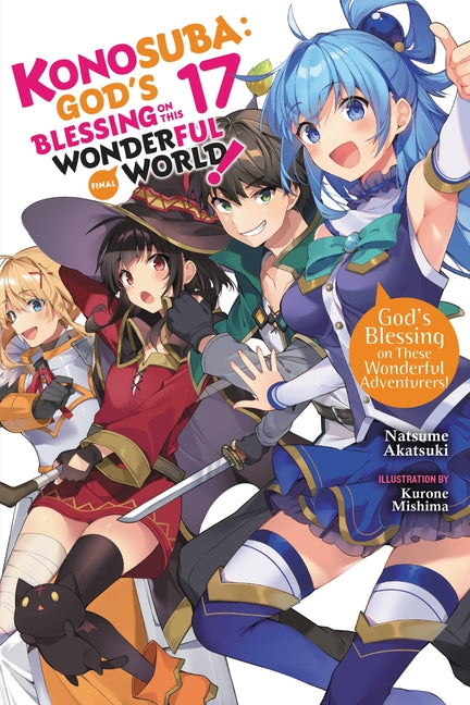 Konosuba: God's Blessing on This Wonderful World!, Vol. 17 (Light Novel): God's Blessing on These Wonderful Adventurers! Volume 17