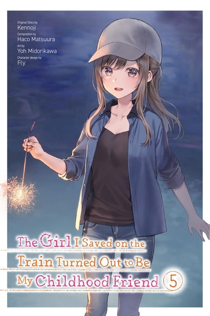 The Girl I Saved on the Train Turned Out to Be My Childhood Friend, Vol. 5 (Manga)