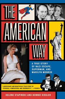 The American Way: A True Story of Nazi Escape, Superman, and Marilyn Monroe