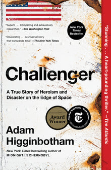 Challenger: A True Story of Heroism and Disaster on the Edge of Space