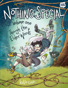 Nothing Special, Volume One [A Graphic Novel]: Through the Elder Woods