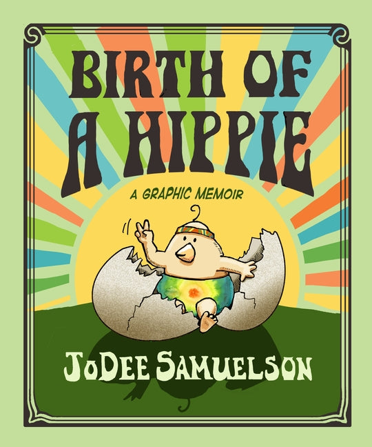 Birth of a Hippie: A Graphic Memoir