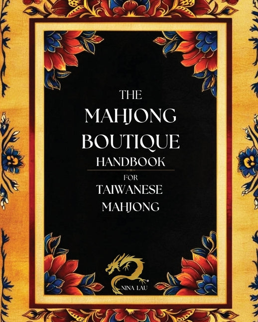 The Mahjong Boutique Handbook for Taiwanese Mahjong: A Comprehensive Guide for Novice and Experienced Players