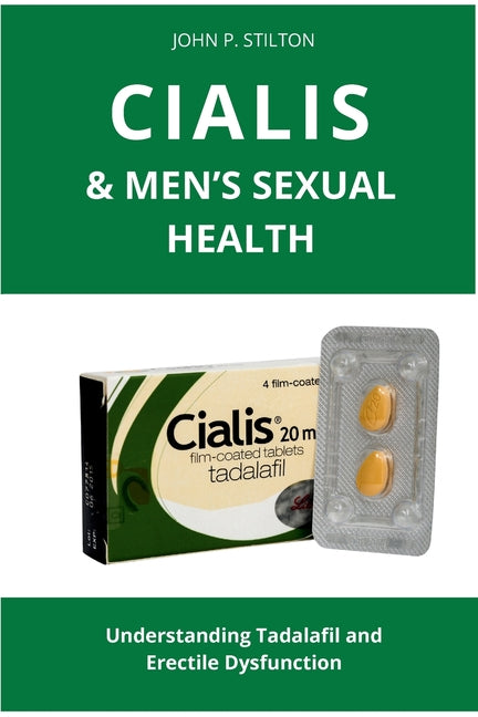 Cialis & Men's Sexual Health: Understanding Tadalafil and Erectile Dysfunction